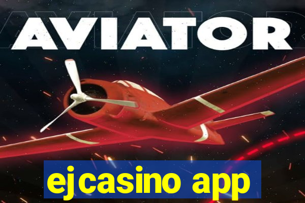 ejcasino app